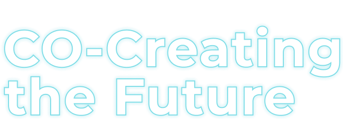 CO-Creating the future